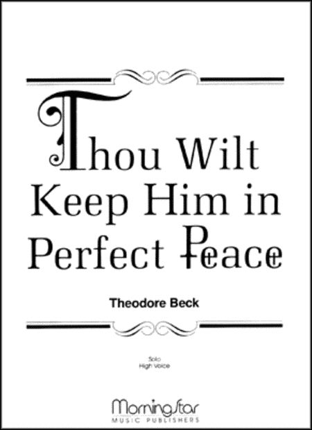 Thou Wilt Keep Him in Perfect Peace