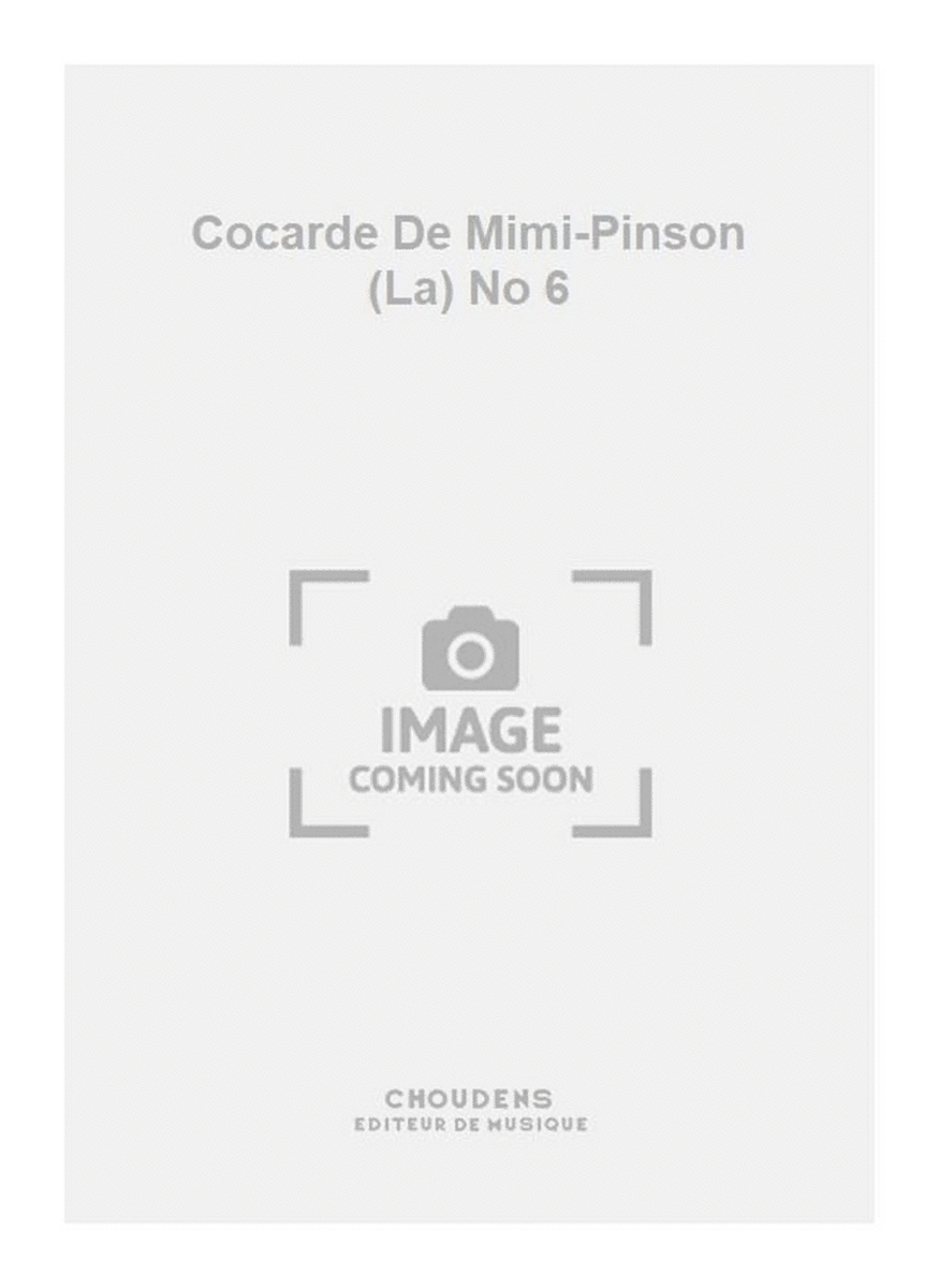 Cocarde De Mimi-Pinson (La) No 6