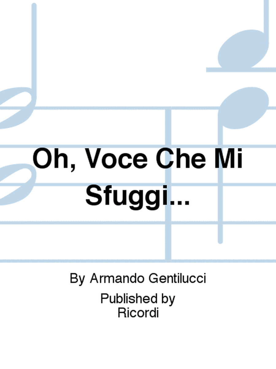 Oh, Voce Che Mi Sfuggi...