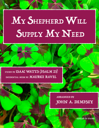 My Shepherd Will Supply My Need (Psalm 23): Guitar and Piano