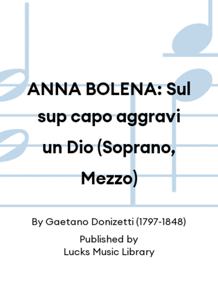 Book cover for ANNA BOLENA: Sul sup capo aggravi un Dio (Soprano, Mezzo)