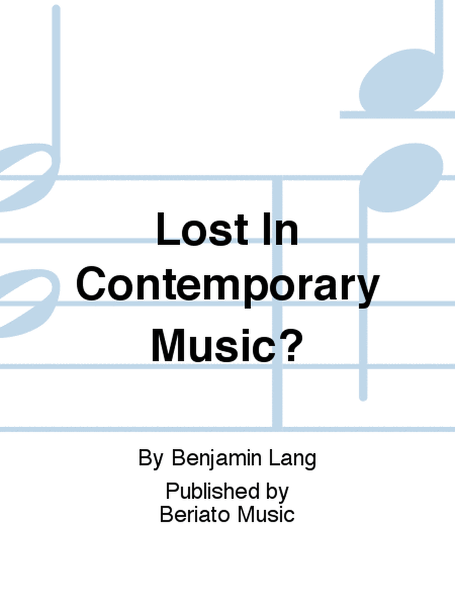 Lost In Contemporary Music?