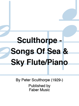 Book cover for Sculthorpe - Songs Of Sea & Sky Flute/Piano