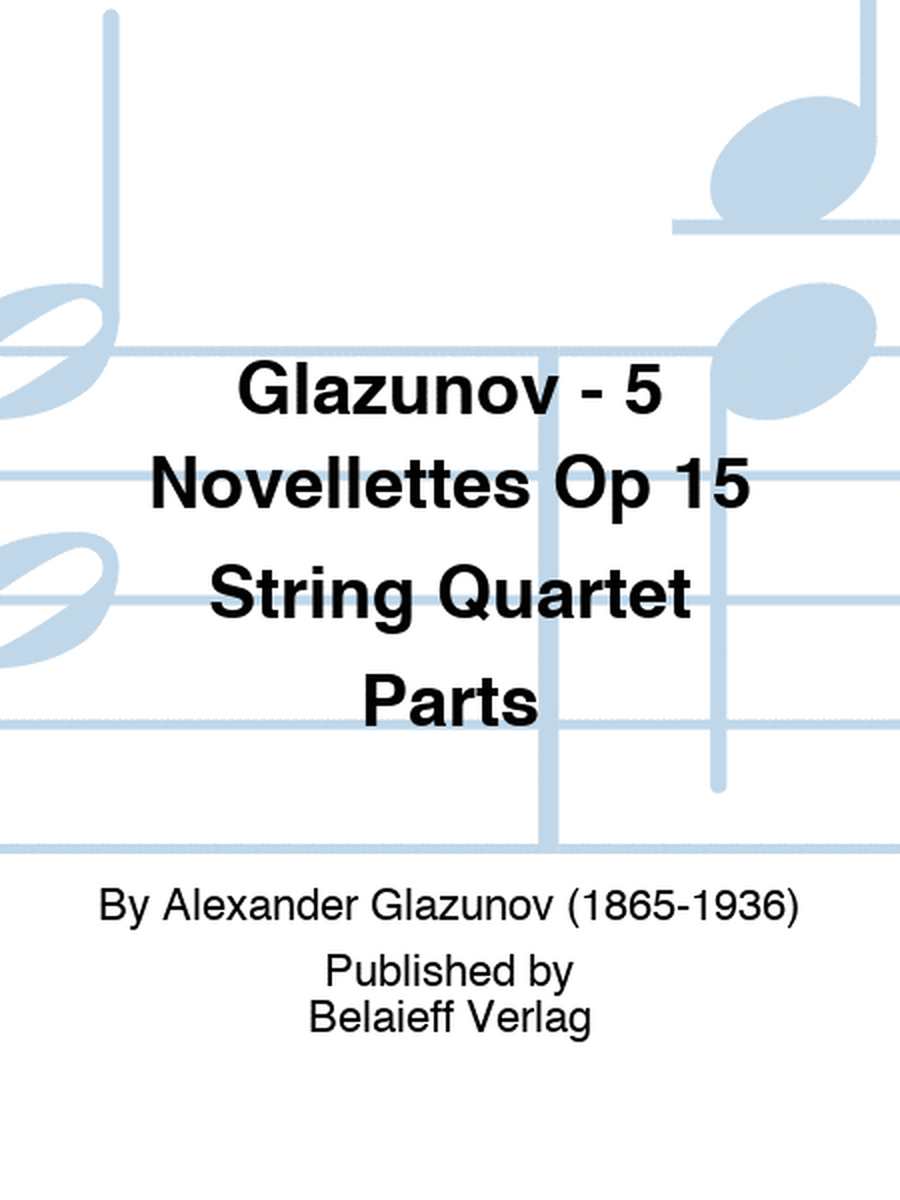 Glazunov - 5 Novellettes Op 15 String Quartet Parts
