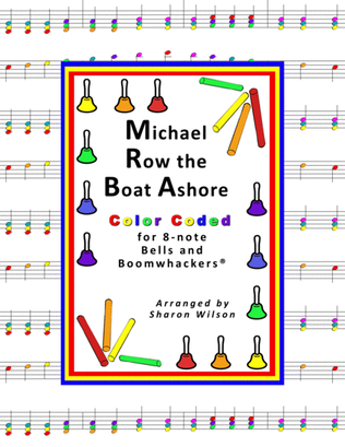 Michael Row the Boat Ashore (for 8-note Bells and Boomwhackers with Color Coded Notes)