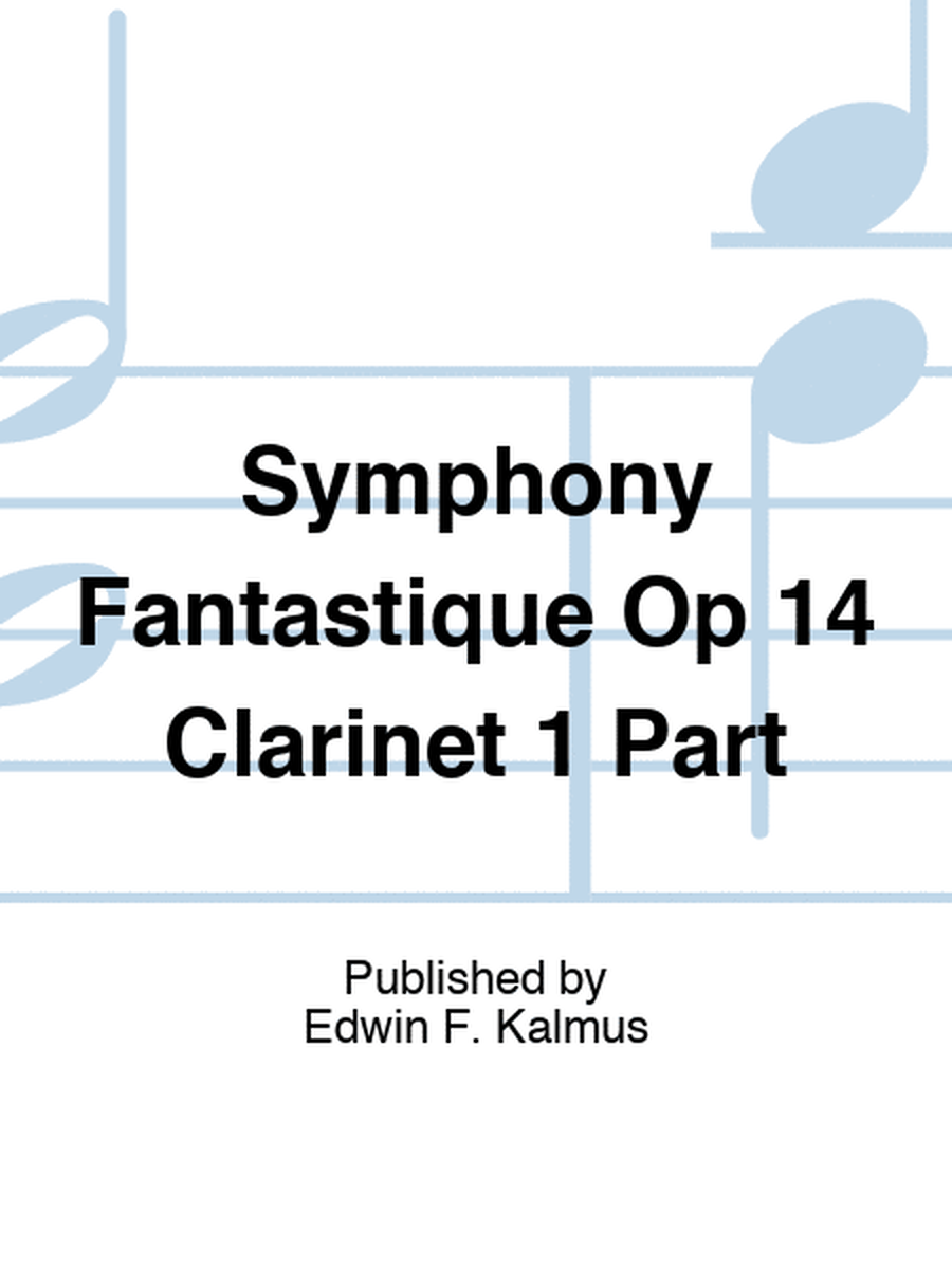 Symphony Fantastique Op 14 Clarinet 1 Part
