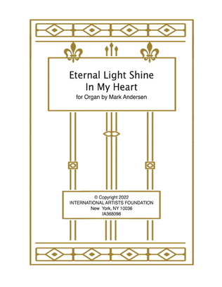 Eternal Light Shine In My Heart for solo organ by Mark Andersen