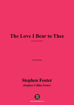 Book cover for S. Foster-The Love I Bear to Thee,in B flat Major