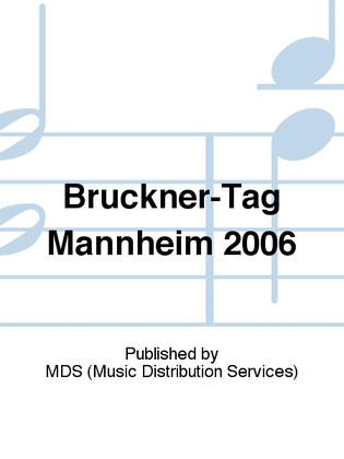 Bruckner-Tag Mannheim 2006