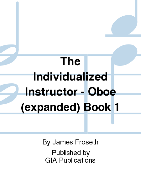 The Individualized Instructor - Oboe (expanded) Book 1