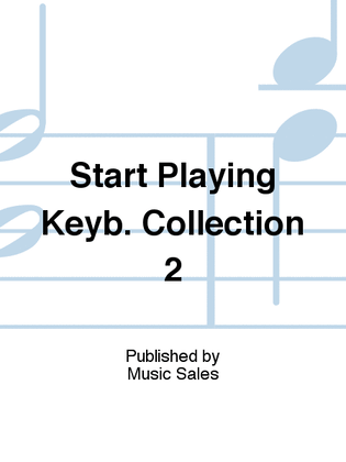 Book cover for Start Playing Keyb. Collection 2