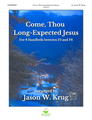 Book cover for Come, Thou Long-Expected Jesus (for 8 handbells)