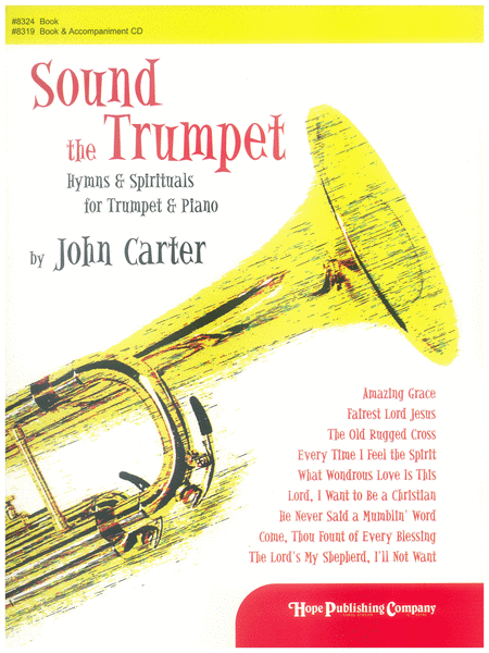 Sound the Trumpet: Hymns and Spirituals for Trumpet and Piano