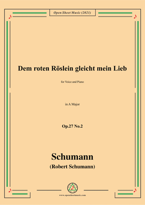 Schumann-Dem roten Roslein gleicht mein Lieb,Op.27 No.2,in A Major,for Voice&Piano