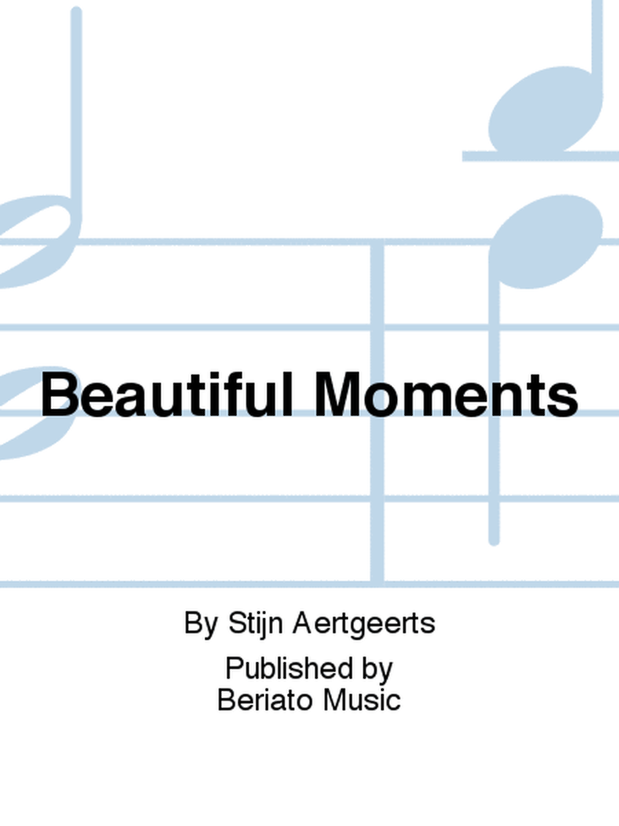 Beautiful Moments Choir - Sheet Music