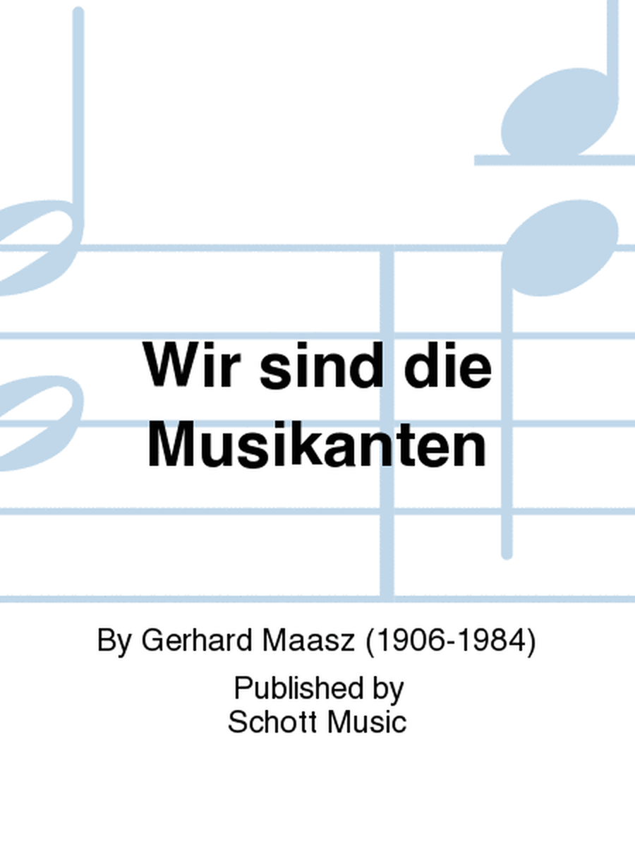 Wir sind die Musikanten