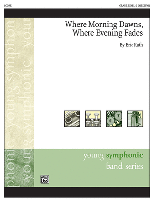 Book cover for Where Morning Dawns, Where Evening Fades