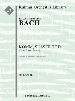 Komm Susser Tod, BWV 478 (Come, Sweet Death)