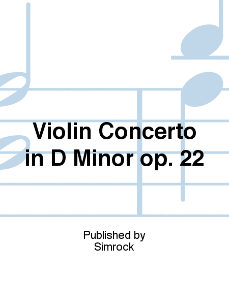 Violin Concerto in D Minor op. 22
