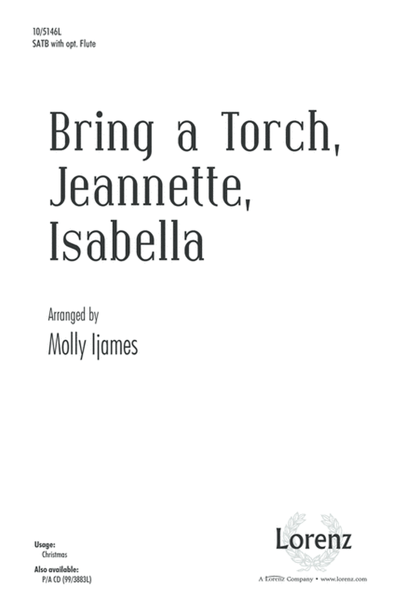 Bring a Torch, Jeannette, Isabella