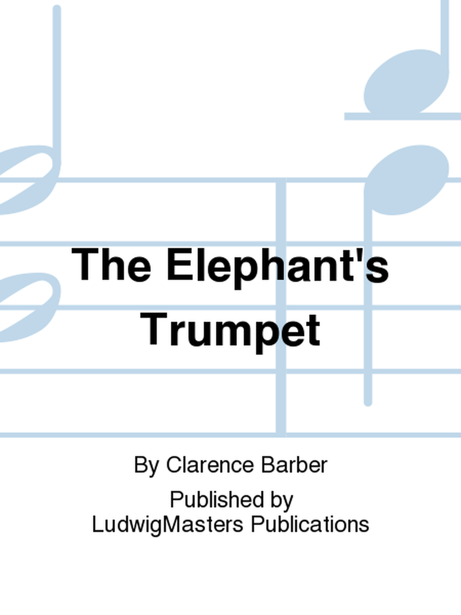 The Elephant's Trumpet