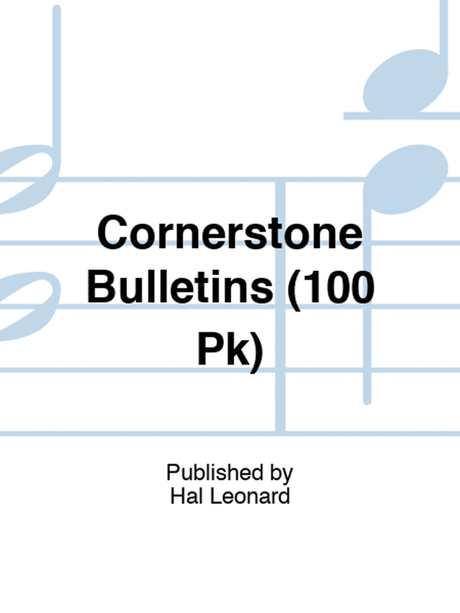 Cornerstone Bulletins (100 Pk)