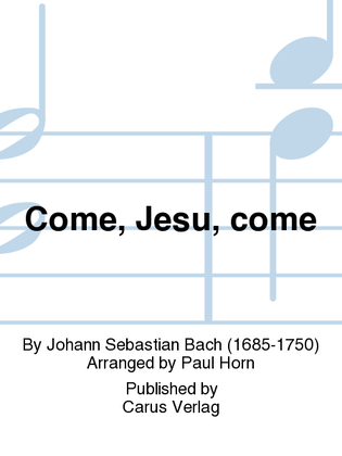 Book cover for Come, Jesu, come (Komm, Jesu, komm)