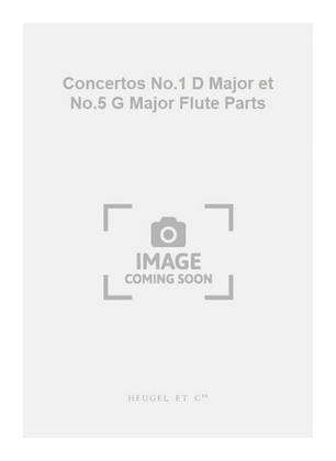 Book cover for Concertos No.1 D Major et No.5 G Major Flute Parts