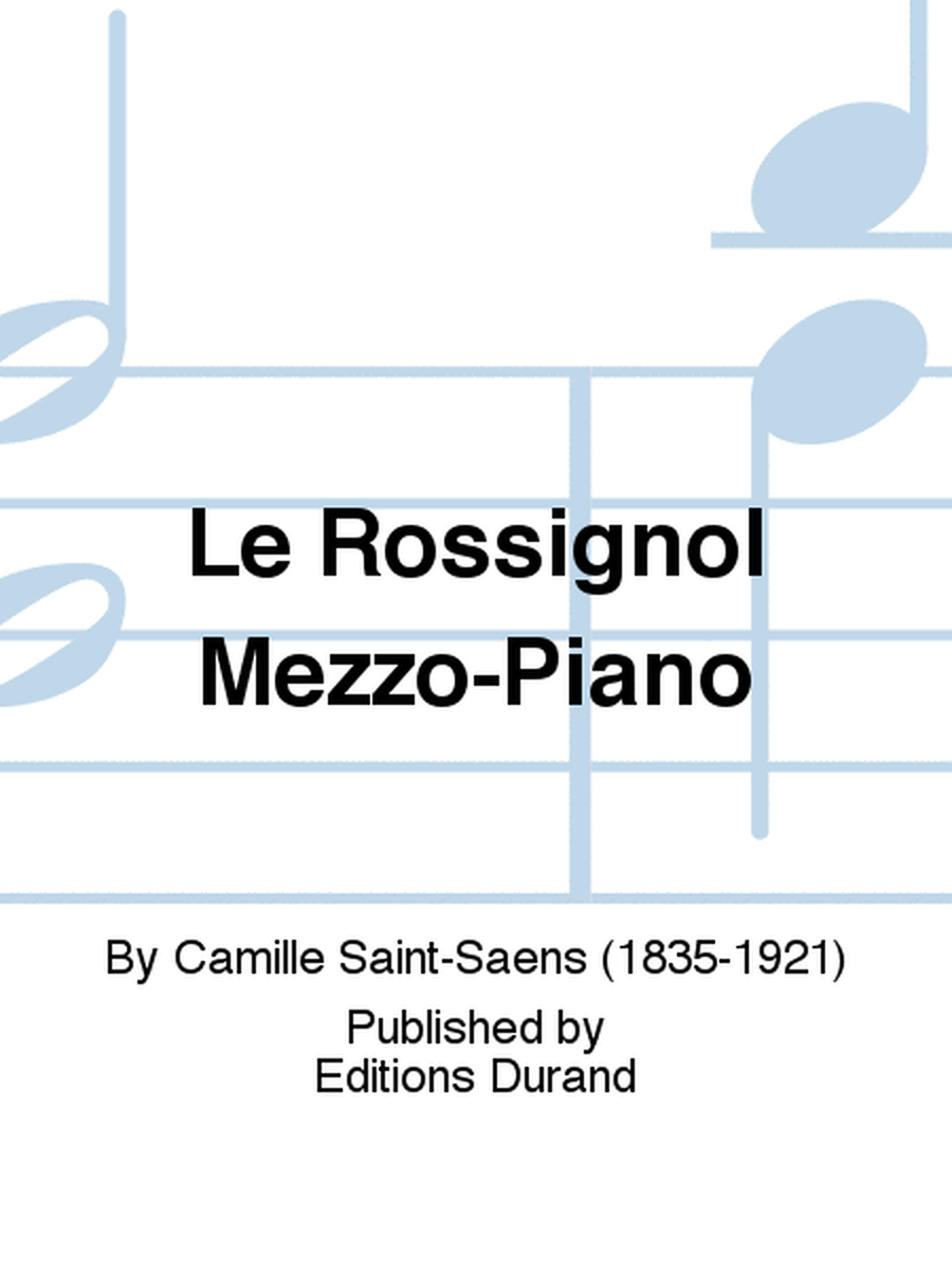 Le Rossignol Mezzo-Piano