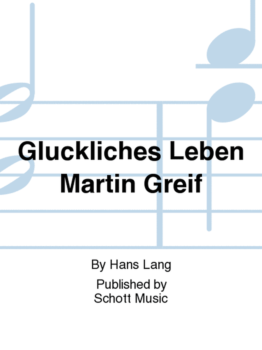 Gluckliches Leben Martin Greif