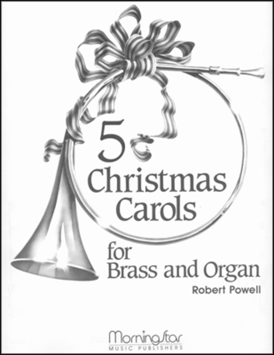 Five Christmas Carols for Brass and Organ