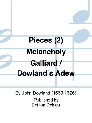 Book cover for Pieces (2) Melancholy Galliard / Dowland's Adew