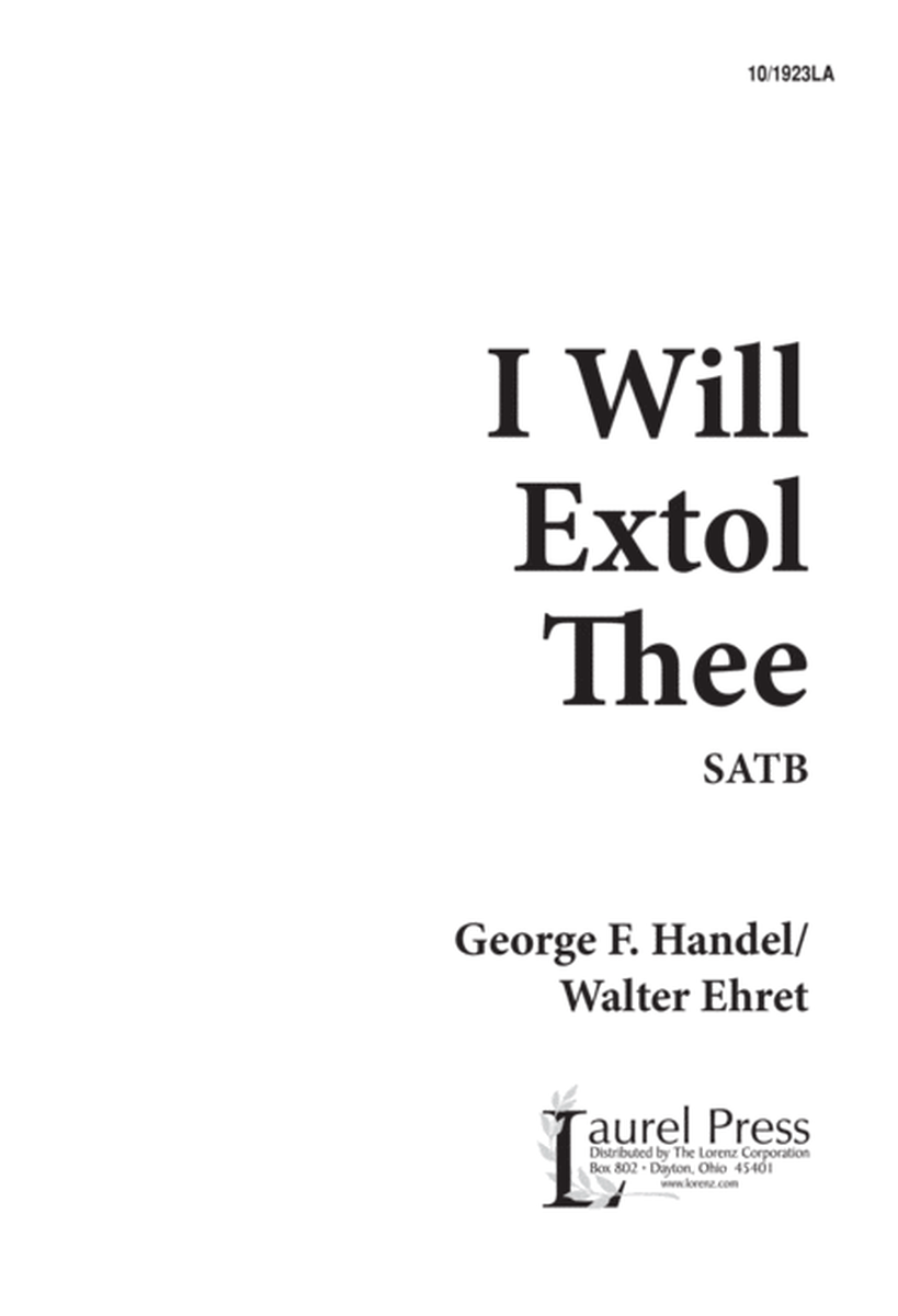 I Will Extol Thee