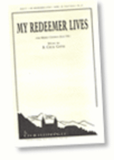 My Redeemer Lives