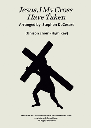 Book cover for Jesus, I My Cross Have Taken (Unison choir - High Key)