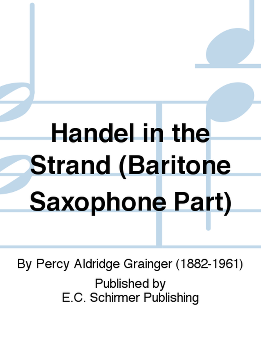 Handel in the Strand (Baritone Saxophone Part)