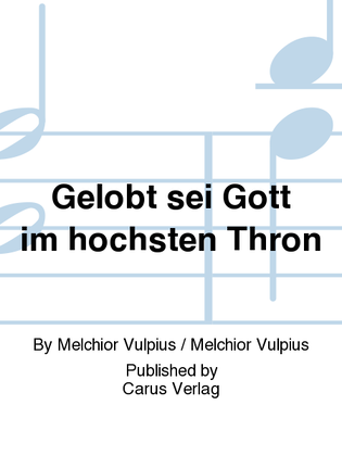 Gelobt sei Gott im hochsten Thron