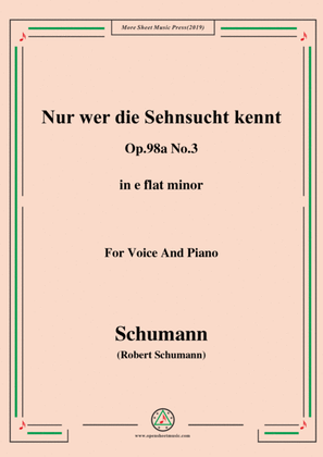 Book cover for Schumann-Nur wer die Sehnsucht kennt,Op.98a No.3,in e flat minor,for Vioce&Pno