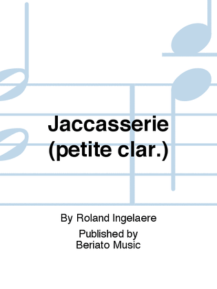 Jaccasserie (petite clar.)