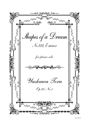 Book cover for Shapes of a Dream No.222, E minor, Op.80 No.1