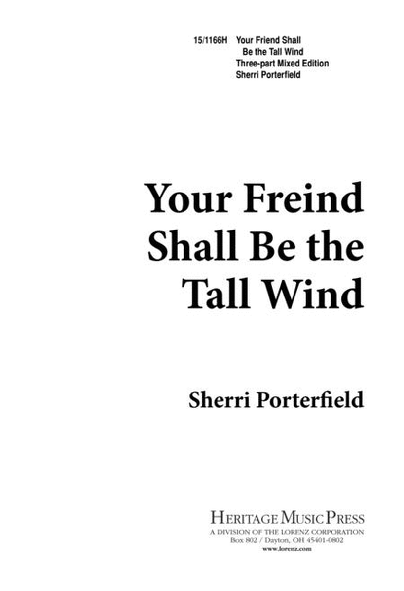 Your Friend Shall Be the Tall Wind