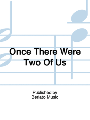 Book cover for Once There Were Two Of Us