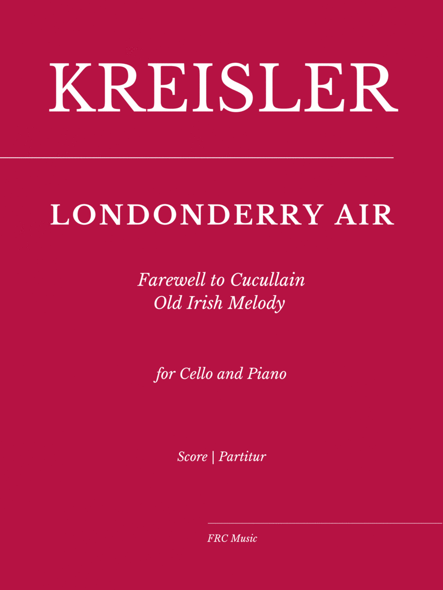 KREISLER: LONDONDERRY AIR Old Irish Melody Farewell to Cucullain for Cello and Piano image number null