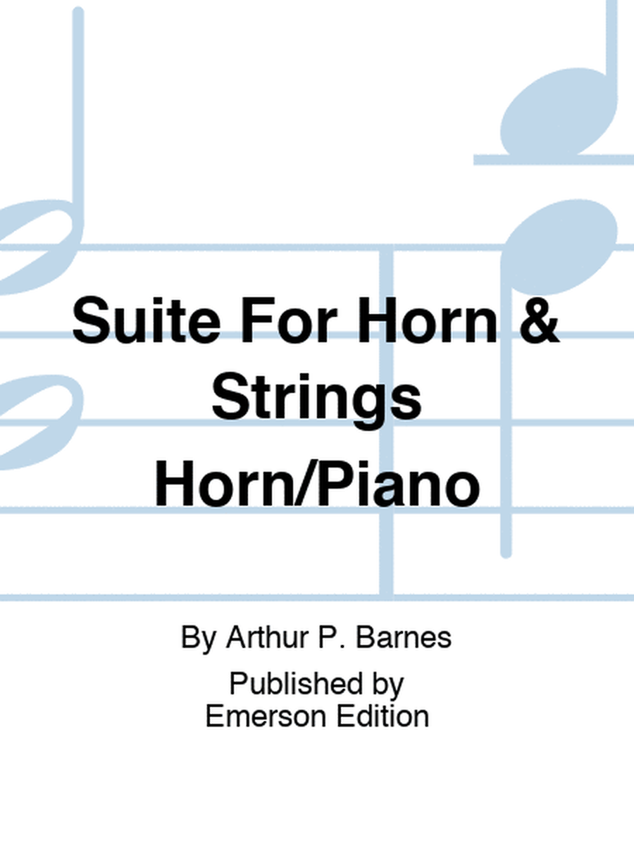 Suite For Horn & Strings Horn/Piano