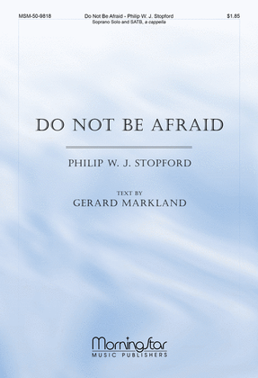 Do Not Be Afraid