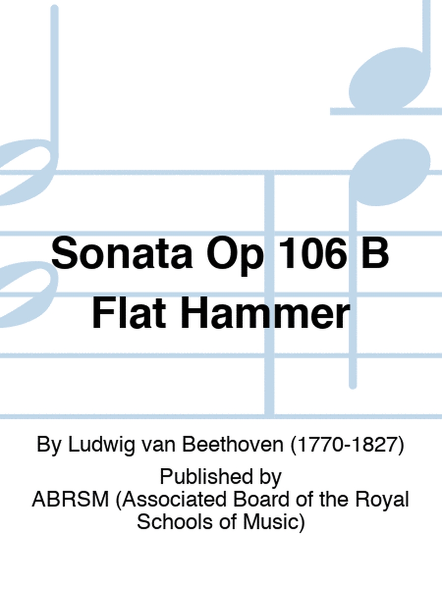 Sonata Op 106 B Flat Hammer