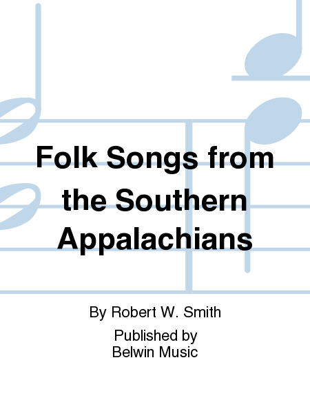 Folk Songs from the Southern Appalachians