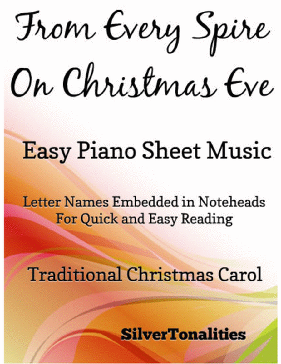 From Every Spire on Christmas Eve Easy Piano Sheet Music