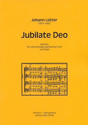 Jubilate Deo für vierstimmigen gemischten Chor und Orgel C-Dur