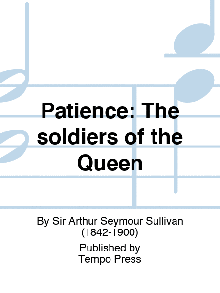 PATIENCE: The soldiers of the Queen